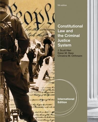 Constitutional Law And the Criminal Justice System