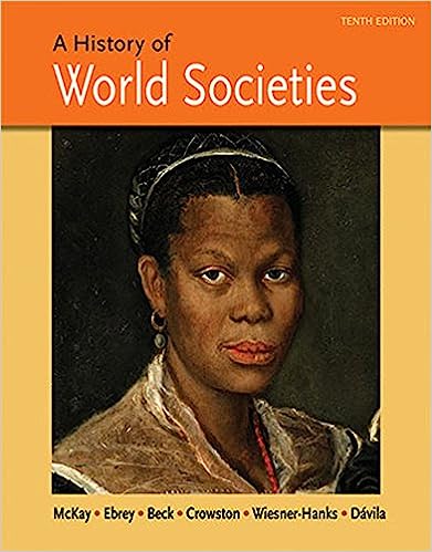 A History of World Societies Combined Volume 10th Edition By John P. McKay