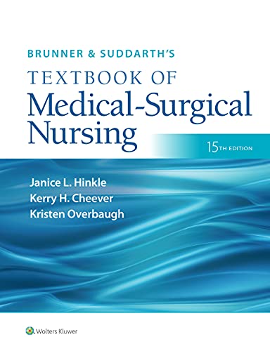 Brunner & Suddarth’s Textbook of Medical-Surgical Nursing