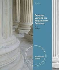 Business Law And the Regulation of Business