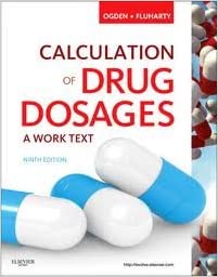 Calculation of Drug Dosages A Work Text