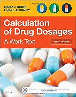 Calculation of Drug Dosages A Work Text