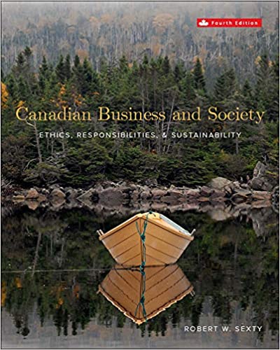 Canadian Business & Society Ethics Responsibilities And Sustainability