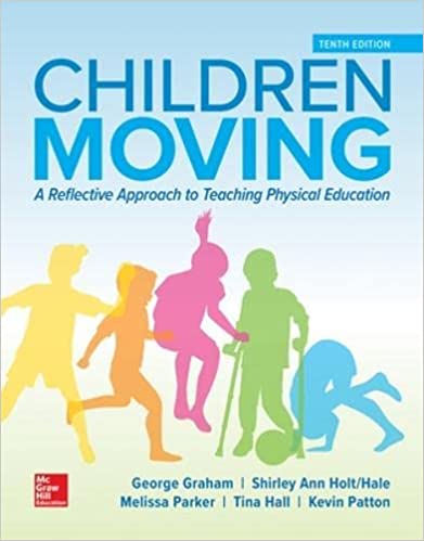 Children Moving A Reflective Approach to Teaching Physical Education