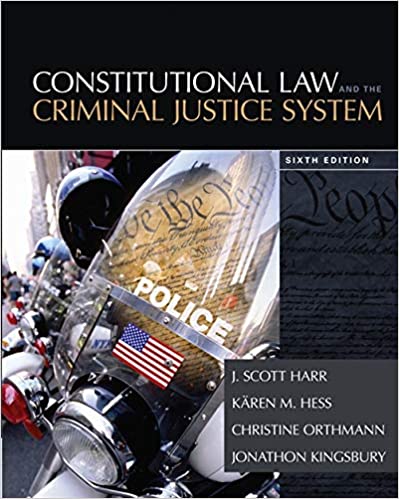 Constitutional Law And the Criminal Justice System