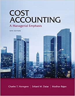 Cost Accounting A Managerial Emphasis