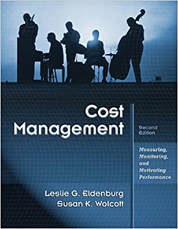 Cost Management Measuring Monitoring and Motivating Performance