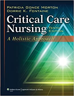 Critical Care Nursing A Holistic Approach