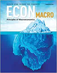 ECON Macro Principles of Macroeconomics 1st Canadian Edition