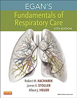 Egan's Fundamentals of Respiratory Care