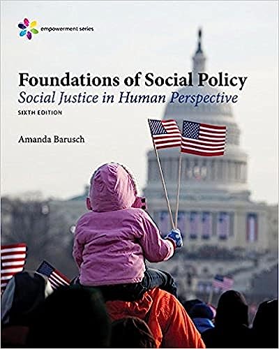 Empowerment Series Foundations of Social Policy Social Justice in Human Perspective