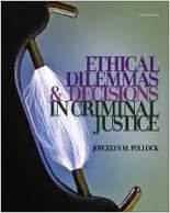 Ethical Dilemmas and Decisions in Criminal Justice