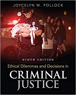 Ethical Dilemmas and Decisions in Criminal Justice