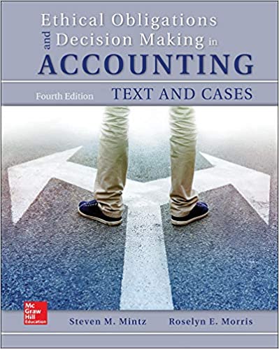 Ethical Obligations and Decision Making in Accounting Text and Cases