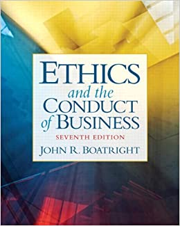 Ethics And The Conduct Of Business