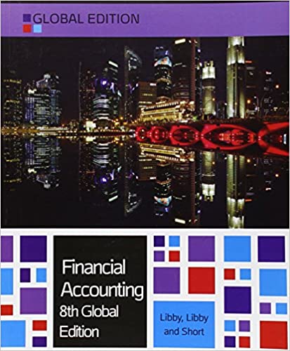 Financial Accounting Global Edition 8th Edition By Robert Libby Patricia Libby