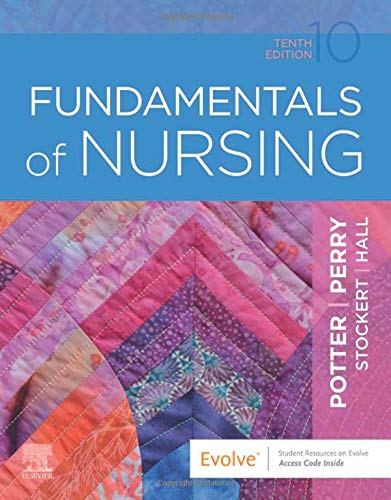 Fundamentals Of Nursing 10th Edition by Potter