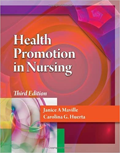 Health Promotion In Nursing 3rd Edition by Janice A Maville