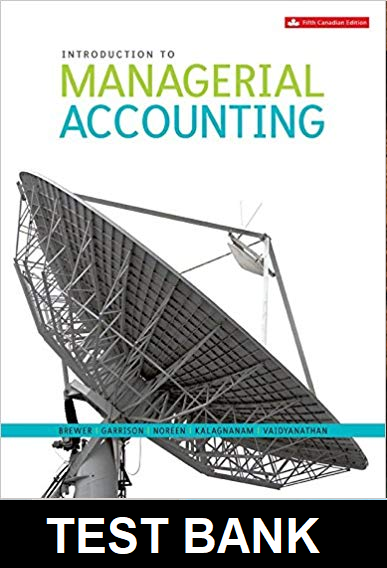 Introduction to Managerial Accounting Canadian 5th Edition Brewer