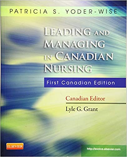 Leading and Managing in Canadian Nursing 1st Canadian Edition Test Bank