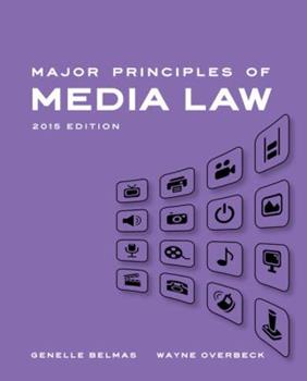 Major Principles of Media Law 2015 1st Edition By Genelle Belmas Test Bank