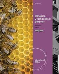 Managing Organizational Behavior International Edition 10th Edition Test Bank