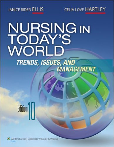 Nursing in Today's World 10th Edition by Dr. Janice Rider Ellis Test Bank