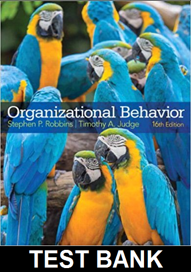 Organizational Behavior 16th Edition by Robbins Judge