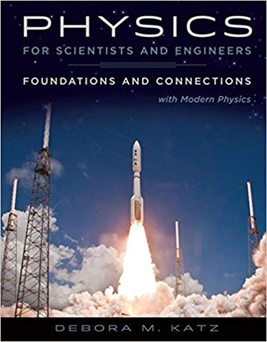 Physics for Scientists And Engineers Foundations And Connections 1st Edition by Debora M. Katz Test Bank