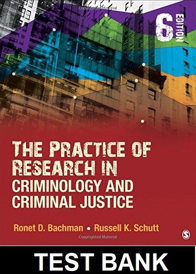 Practice of Research in Criminology and Criminal Justice 6th Edition Bachman