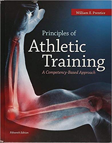 Principles of Athletic Training A Competency Based Approach Prentice 15th Edition Test Bank