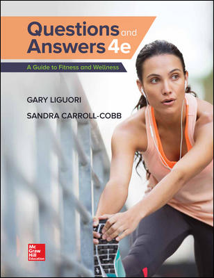 Questions And Answers A Guide to Fitness 4Th Edition By Gary Liguori Test Bank