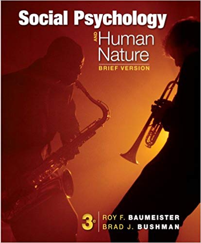 Social Psychology and Human Nature Brief 3rd Edition by Roy F. Baumeister Test Bank