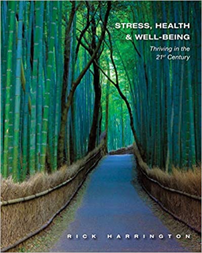 Stress Health And Well Being Thriving in the 21st Century 1st Edition By Rick Harrington Test Bank