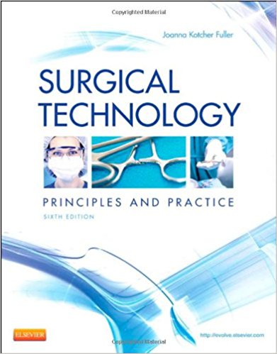 Surgical Technology Principles And Practice 6th Edition by Joanna Kotcher Fuller Test Bank