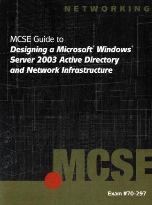 TEST BANK 70 297 MCSE GUIDE TO DESIGNING A MICROSOFT WINDOWS SERVER 2003 ACTIVE DIRECTORY AND NETWORK INFRASTRUCTURE 1ST EDITION