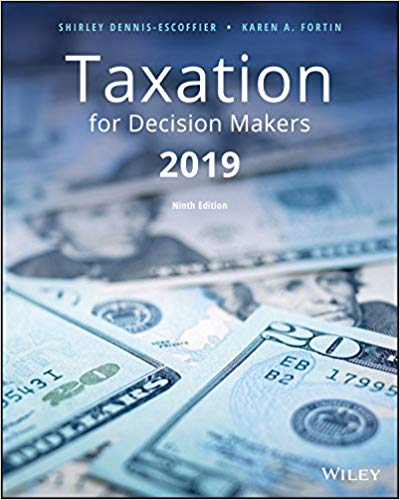 Taxation for Decision Makers 2019 Edition by Shirley Dennis Escoffier