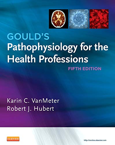 Test Bank For Gould’s Pathophysiology for the Health Professions 5th Edition by VanMeter