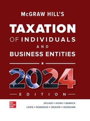 Test Bank For McGraw Hill’s Taxation of Business Entities 2024 Edition 15th Edition