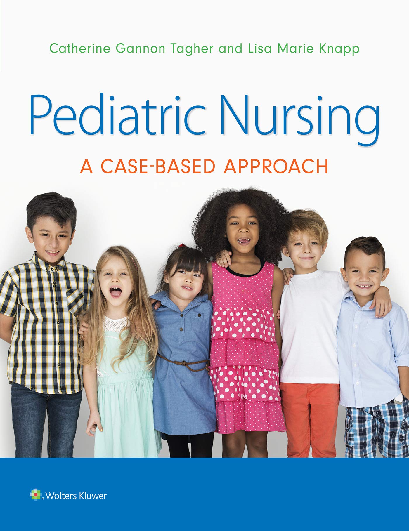 Test Bank for Pediatric Nursing A Case-Based Approach 1st Edition by Tagher Knapp