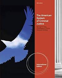 The American System of Criminal Justice International Edition 13th Edition Test Bank