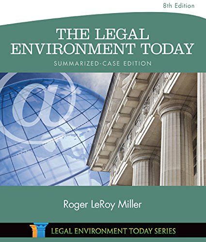 The Legal Environment Today Summarized Case Edition Business in its Ethical Regulatory E-Commerce And Global Setting