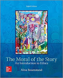 The Moral of the Story An Introduction to Ethics